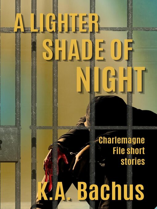 Title details for A Lighter Shade of Night by K.A. Bachus - Available